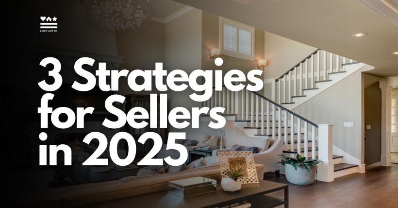 Planning Your 2025 DC Home Sale: 3 Strategic Approaches